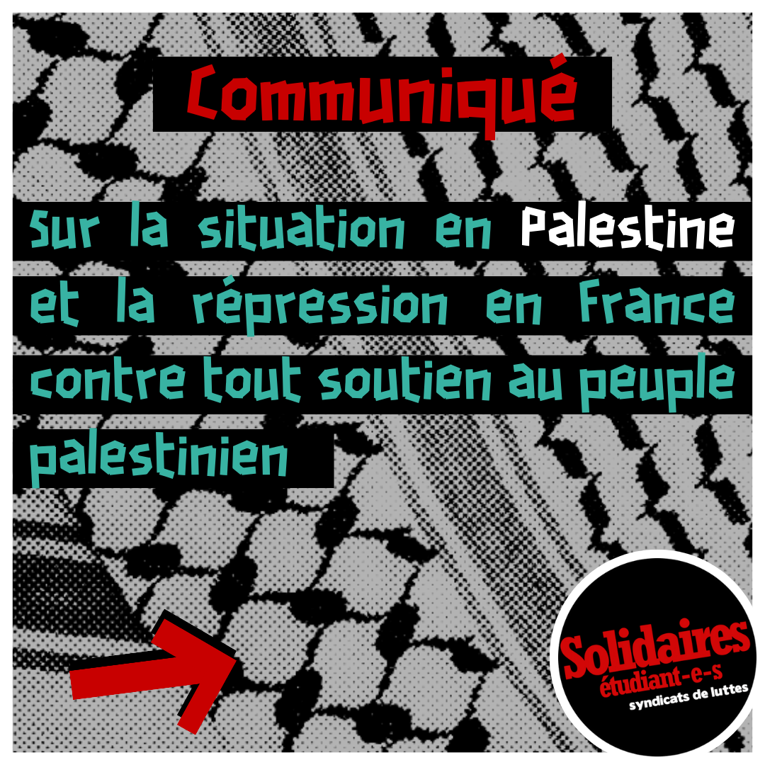 Communiqué : Sur la situation en Palestine et la répression en France contre tout soutien au peuple palestinien